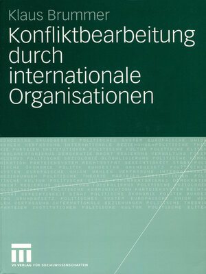 cover image of Konfliktbearbeitung durch internationale Organisationen